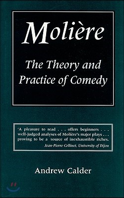 Molière: The Theory and Practice of Comedy