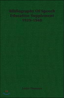 Bibliography of Speech Education Supplement 1939-1948