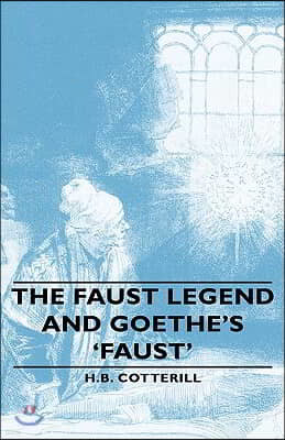 The Faust Legend and Goethe's 'Faust'