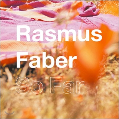 Rasmus Faber - So Far