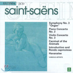 Saint-Saens : The Carnival Of The AnimalsㆍSymphony No.3ㆍConcerto No.2