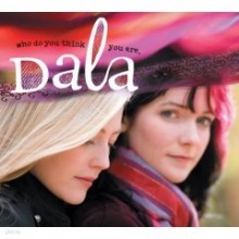 Dala - Who Do You Think You Are
