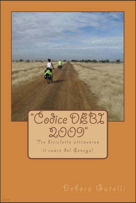 "Codice DEBI 2009": Tre biciclette attraverso il cuore del Senegal