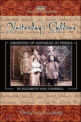 Yesterday's Children: Growing Up Assyrian in Persia