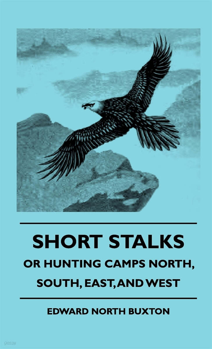 Short Stalks - Or Hunting Camps North, South, East, and West