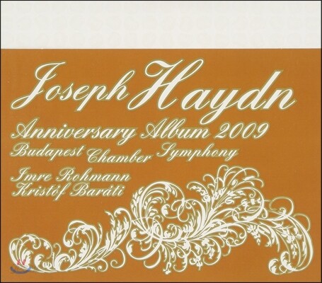 Imre Rohmann 하이든 서거 200주년 기념반: 교향곡 60번, 바이올린 협주곡 3번, 피아노 협주곡 11번 (Haydn: Anniversary Album 2009 - Symphony, Piano & Violin Concertos)