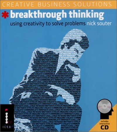 Breakthrough Thinking : Using Creativity to Solve Problems