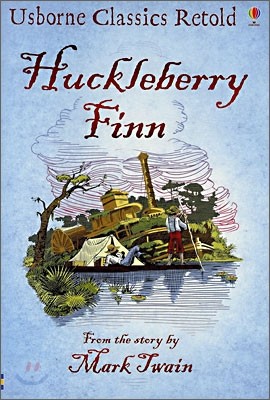 Usborne Classics Retold 엣센셜편 : Huckleberry Finn