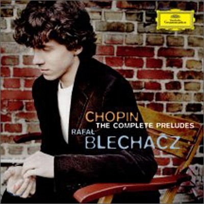 Rafal Blechacz : ְ  (Chopin: Complete Preludes)
