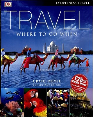 Travel : Where to Go When