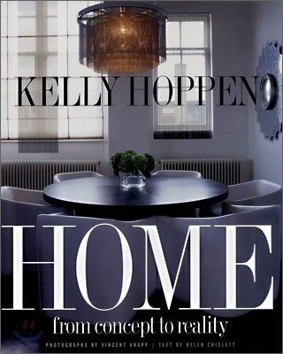 Kelly Hoppen Home : From Concept to Reality
