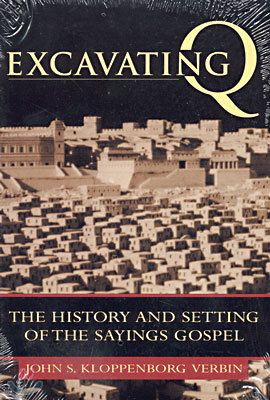 Excavating Q: The History and Setting of the Sayings Gospel