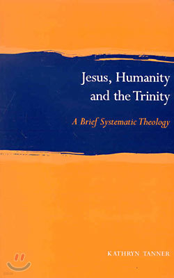 Jesus, Humanity and the Trinity : A Brief Systematic Theology (Paperback)