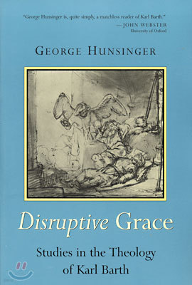 Disruptive Grace: Studies in the Theology of Karl Barth