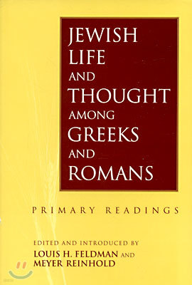 Jewish Life and Thought Among Greeks and Romans