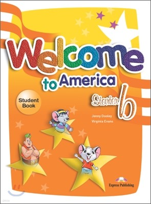 Welcome to America Starter B : Student Book