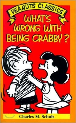 What's Wrong With Being Crabby?