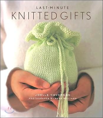 Last-Minute Knitted Gifts