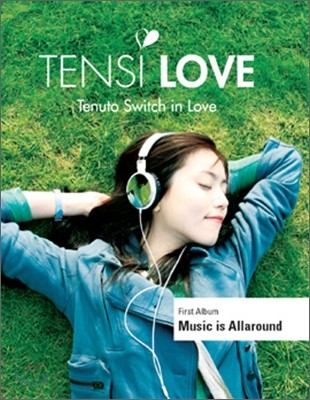 ٽ  (Tensi-Love) 1 - Music is All Around