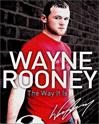 Wayne Rooney : The Way It Is