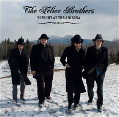 The Felice Brothers - Tonight at the Arizona