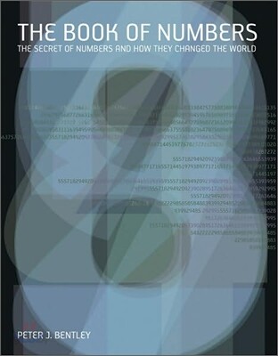 The Book of Numbers: The Secret of Numbers and How They Changed the World