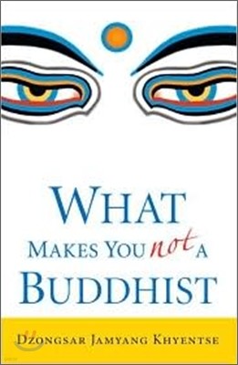 What Makes You Not a Buddhist