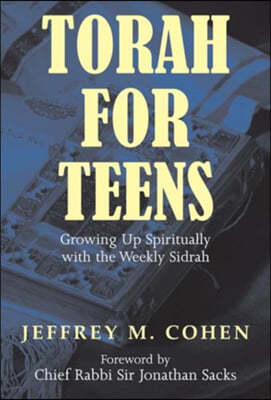 Torah for Teens: Growing Up Spiritually with the Weekly Sidrah