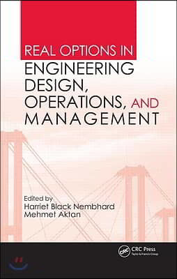 Real Options in Engineering Design, Operations, and Management