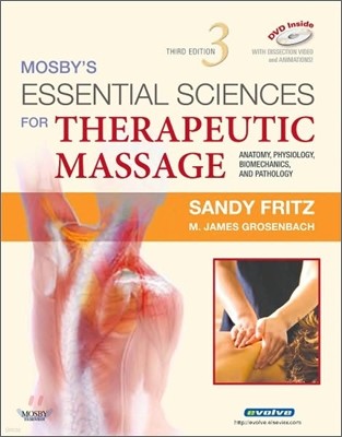 Mosby's Essential Sciences for Therapeutic Massage, 3/E