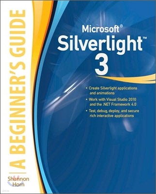 Microsoft Silverlight 3: A Beginner's Guide