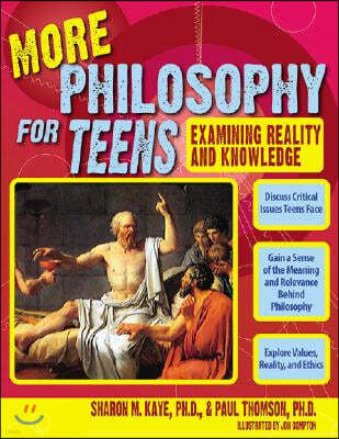 More Philosophy for Teens: Examining Reality and Knowledge (Grades 7-12)