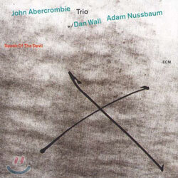 John Abercrombie Trio - Speak Of The Devil