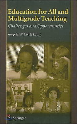 Education for All and Multigrade Teaching: Challenges and Opportunities