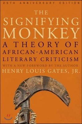 The Signifying Monkey: A Theory of African American Literary Criticism