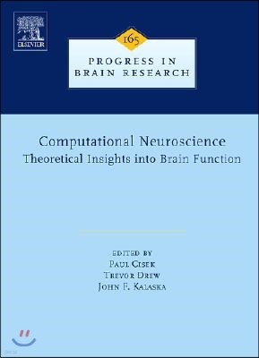 Computational Neuroscience: Theoretical Insights Into Brain Function: Volume 165