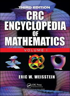 The CRC Encyclopedia of Mathematics, Third Edition - 3 Volume Set