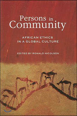 Persons in Community: African Ethics in a Global Culture