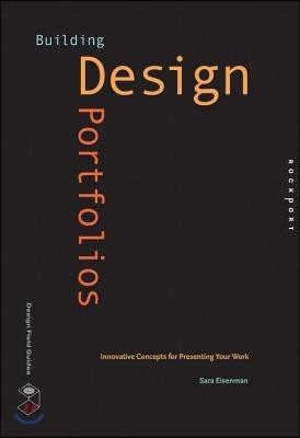 Building Design Portfolios: Innovative Concepts for Presenting Your Work