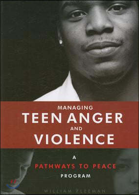 Managing Teen Anger and Violence: A Pathways to Peace Program