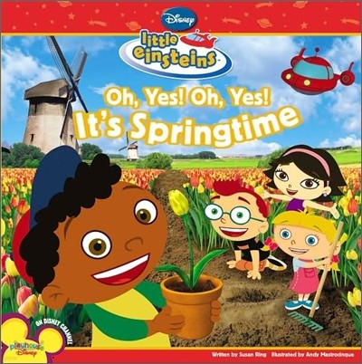 Disney's Little Einsteins : Oh, Yes! Oh, Yes! It's Springtime!