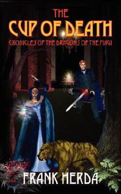 The Cup of Death: Chronicles of the Dragons of the Magi