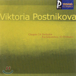 ChopinㆍRachmaninov : 24 Preludes & 10 Preludes : Viktoria Postnikova