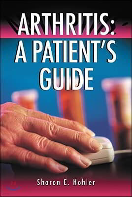 Arthritis: A Patient's Guide