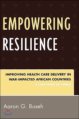 Empowering Resilience: Improving Health Care Delivery in War-Impacted African Countries