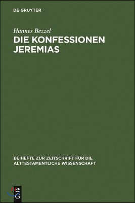 Die Konfessionen Jeremias: Eine Redaktionsgeschichtliche Studie