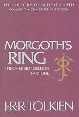 The History of Middle-Earth Vol.10 : Morgoth's Ring - The Later Silmarillion, Part 1