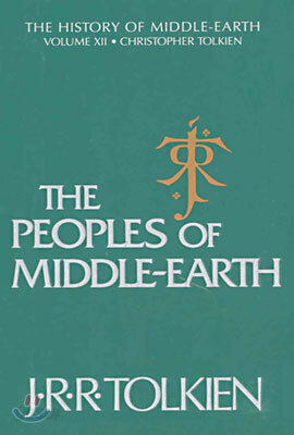 The Peoples of Middle-Earth, Volume 12