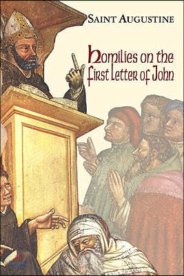 Homilies on the First Epistle of John