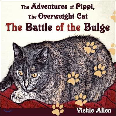 The Adventures of Pippi, the Overweight Cat: The Battle of the Bulge